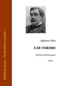 Allais Alphonse - À se tordre - Ebooks libes et gratuits