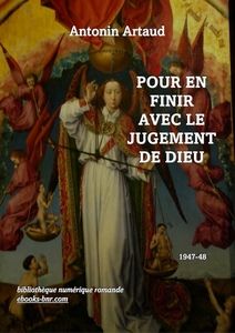 Artaud Antonin - Pour en finir avec le jugement de dieu - Bibliothèque numérique romande - Rogier van der Weyden Polyptique du Jugement Dernier des Hospices de Beaune