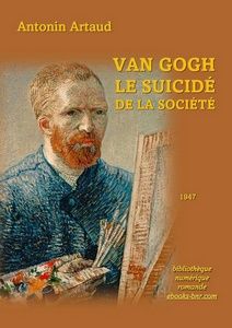 Artaud Antonin - Van Gogh le suicidé de la société - Bibliothèque numérique romande - Van Gogh autoportrait de peintre