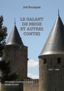 Bousquet Joë - Le Galant de Neige et autres contes - Bibliothèque numérique romande - Laura Barr-Wells Fortifications de Carcassonne Bousquet Joë - Le Galant de Neige et autres contes - Bibliothèque numérique romande - Laura Barr-Wells Fortifications de Carcassonne