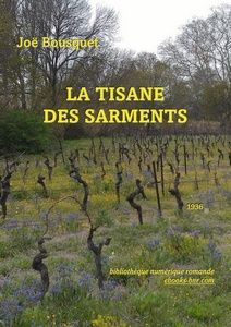 Bousquet Joë - La Tisane de sarments - Bibliothèque numérique romande - Laura Barr-Wells Pieds de vigne au printemps sur les rives de l'étang de Vendres