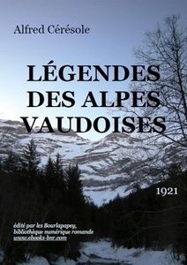 Cérésole Alfred - Légendes des Alpes vaudoises - Bibliothèque numérique romande - Laura Barr-Wells Cirque de Creux-de-Champ un matin