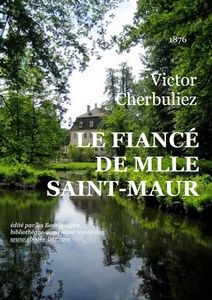 Cherbuliez Victor - Le Fiancé de Mlle Saint-Maur - Bibliothèque numérique romande - Sylvie Savary Parc et Manoir en Allemagne
