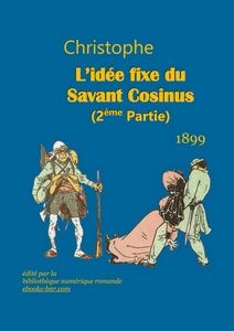 Christophe - L'Idée fixe du Savant Cosinus - Bibliothèque numérique romande - Maquette Pierre B.