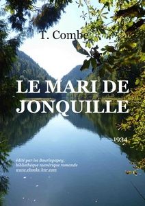Le Mari de Jonquille - T. Combe - Bibliothèque numérique romande - photo Sylvie Savary Doubs