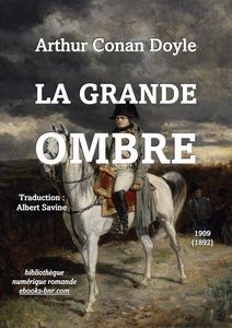 Doyle Arthur Conan - La grande Ombre - Bibliothèque numérique romande - Ernest Meissonnier Napoléon en 1814