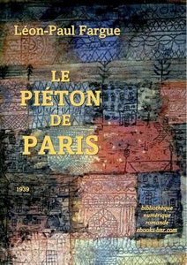 Fargue Léon-Paul - Le Piéton de Paris - Bibliothèque numérique romande - Paul Klee