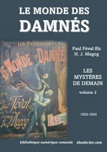 Féval fils, Paul & Magog H. J. - Le Monde des Damnés - Bibliothèque numérique romande -Illustroation Raphaël Courtois