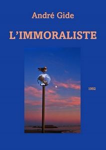 Gide André - L'Immoraliste - Bibliothèque numérique romande - Jean-Louis Glaussel - Huston