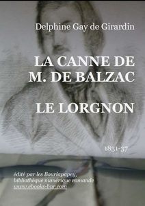 Gay de Girardin Delphine – La canne de M. de Balzac Le lorgnon - Bibliothèque nummérique romande - Maquette Laura Barr-Wells
