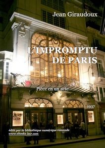Giraudoux ean - L'Impromptu de Paris - Bibliothèque numérique romande - Jean-no Théâtre de l'Athénée - Louis Jouvet de nuit