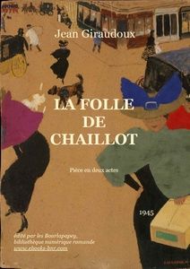 La Folle de Chaillot - Jean Giraudoux - Bibliothèque numérique romande - tableau Félix Vallotton Coin de rue à Paris