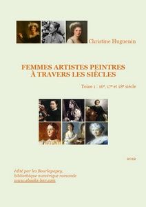 Huguenin Christine – Femmes artistes peintres à travers les siècles 1 - Bibliothèque numérique romande - Maquette Laura Barr-Wells