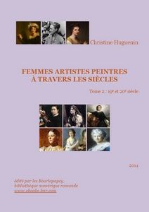 Huguenin Christine – Femmes artistes peintres à travers les siècles (tome 2) - Bibliothèque numérique romande