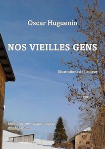Huguenin Oscar - Nos vieilles Gens - Bibliothèque numérique romande - Chaurel La Sagne en hiver