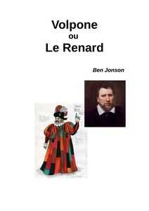 Ben Jonson - Volpone ou le Renard - éd. JLR