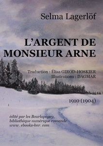 Lagerlöf Selma - L'Argent de Monsieur Arne - Bibliothèque numérique romande - Anne Van de Perre aquarelle Route neigeuse du Jura