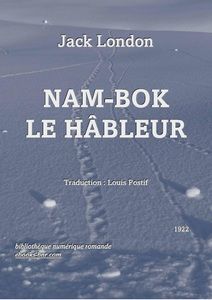 London Jack - Nam-Bok le hâbleur - Bibliothèque numérique romande - Sylvie S. Paysage hivernal 4