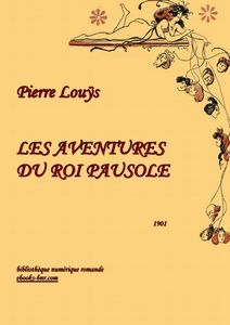 Louÿs Pierre - Les Aventures du roi Pausole - Bibliothèque numérique romande - Lucien Métivet illustrations de l'édition de référence