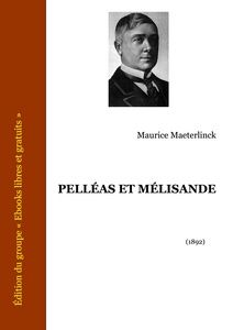 Maeterlinck Maurice - Pelléas et Mélisande - Ebooks libres et gratuits