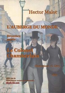 Malot Hector - L'Auberge du Monde 1 Le Colonel Chamberlain - Bibliothèque numérique romande - Gustave Caillebotte Rue de Paris temps de pluie