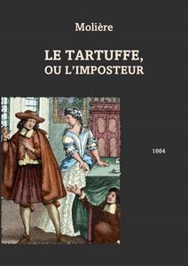 Molière - Le Tartuffe, ou L'Imposteur - Bibliothèque numérique romande - Pierre Brissart représentation de Tartuffe