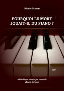 Moran NIcole - Pourquoi le mort jouait-il du piano ? - Bibliothèque numérique romande - Kim Siever 178/365 – Piano