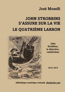 Moselli José - John Strobbins s'assure sur la vie - Le quatrième Larron - Bibliothèque numérique romande - Illustration de l'édition de référence