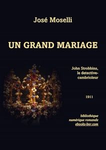 Moselli José - Un grand Mariage (John Strobbins le détective cambrioleur) - Bibliothèque numérique romande - Couronne de la princesse Blanche, fabriquée vers 1370