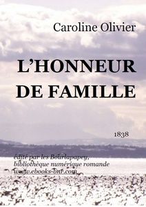 Olivier Caroline - L'Honneur de Famille - Bibliothèque numérique romande - Anne Van de Perre Rolle en janvier