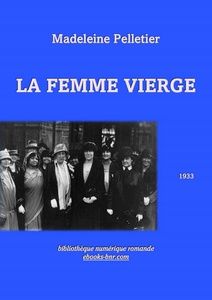 Pelletier Madeleine - La Femme vierge - Bibliothèque numérique romande - Les féministes à l'Hôtel de Ville en 1926, Agence Meurisse