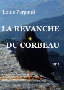 Pergaud Louis – La revanche du corbeau - Bibliothèque numérique romande - Sylvie Savary