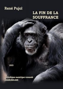 Pujol René - La Fin de la Souffrance - Bibliothèque numérique romande - Chimpanzé pixnio.com