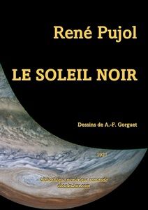 Pujol René - Le Soleil noir - Bibliothèque numérique romande - Laura Barr-Wells maquette - NASA / JPL-Caltech / SwRi / MSSS / AstroHD photo (CC. NC-SA)