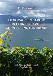 Ramuz C. F. - Voyage en Savoie - Un Coin de Savoie - Chant de notre Rhône - Bibliothèque numérique romande - Dylvie S. Léman depuis les vignes