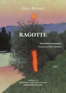 Nos frères farouches Ragotte - Jules Renard - Bibliothèque numérique romande - Félix Vallotton Andélys