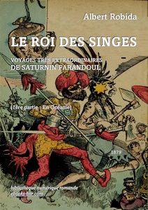 Robida Albert - Le Roi des Singes - Bibliothèque numérique romande - Illustration Albert Robida