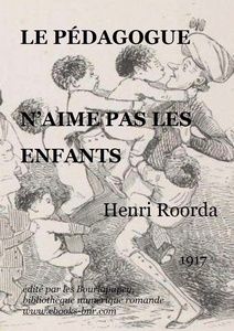 Roorda Henri (Balthasar) – Le pédagogue n’aime pas les enfants - Bibliothèque numérique romande - illustration Rodolphe Töpffer