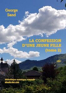 Sand George – La Confession d'une jeune fille 2 - Bibliothèque numérique romande - Anne van de Perre Au Village
