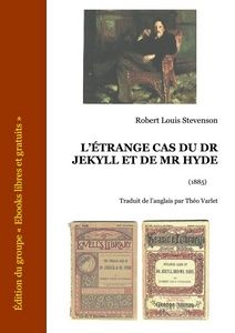 Stevenson Robert Louis - L'étrange Cas du Dr. Jekyll et Mr. Hyde - Ebooks libres et gratuits
