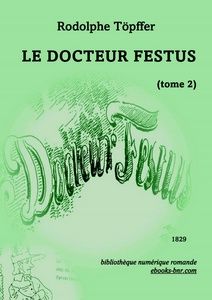 Töpffer Rodolphe - Le Docteur Festus 2 - Bibliothèque numériquze romande - Illustrations R. Töpffer