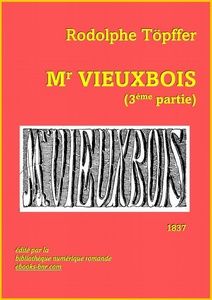 Töpffer Rodolphe - Mr VieuxBois 3 - Bibliothèque numérique romande - maquette Laura Barr-Wells