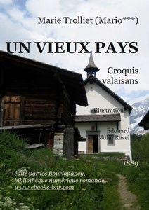 Troillet Marie - Un vieux pays - Bibliothèque numérique romande - Sylvie Savary