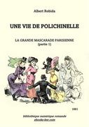 Robida Albert - Une Vie de polichinelle - Bibliothèque numérique romande - Dessin Albert Robida - maquette Yves Bartholomé