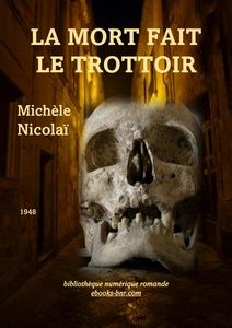 Nicolaï Michèle - La Mort fait le trottoir - Bibliothèque numérique romande - photos Laura Barr-Wells et Sylvie S.