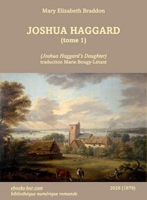 Joshua Haggard, tome 1 de Mary Elizabeth Braddon avec comme image un petit village anglais Joshua Haggard, tome 1 de Mary Elizabeth Braddon avec comme image un petit village anglais avec une église et la mer au fond peinture de Holy Trinity Church, Exmouth par Coplestone Warre Bampfylde en 1771