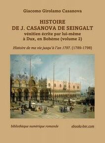 Couverture de « Histoire de J. Casanova de Seingalt » de Giacomo Girolamo Casanova, représentant une scène vénitienne et un texte la détaillant comme le volume 2 de ses mémoires de 1789 à 1798.