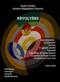 Couvertures de Révoltées (sept nouvelles) d'André Cortis avec Lines of Summer (1941) de Sophie Taeuber-Arp Couvertures de Révoltées (sept nouvelles) d'André Cortis (Andrée Husson) avec une image représentant des cercles composés de bandes de différentes couleurs vives sur un fond foncé, tableau de Lines of Summer (1941) de Sophie Taeuber-Arp