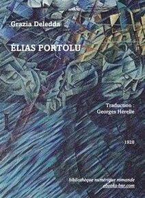 Couverture du livre 'Élias Portolu' de Grazia Deledda, traduit par Georges Hérelle. La couverture présente un dessin abstrait aux tons bleus et verts. Publié en 1928 par la bibliothèque numérique romande.