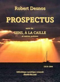 Couverture du livre « Prospectus » de Robert Desnos, montrant un voilier sur l'océan au coucher du soleil avec des rayons de soleil perçant les nuages. Le texte comprend un titre supplémentaire, les années de publication et un site Web. Couverture du livre « Prospectus » de Robert Desnos, montrant un voilier sur l'océan au coucher du soleil avec des rayons de soleil perçant les nuages. Le texte comprend un titre supplémentaire, les années de publication et un site Web.